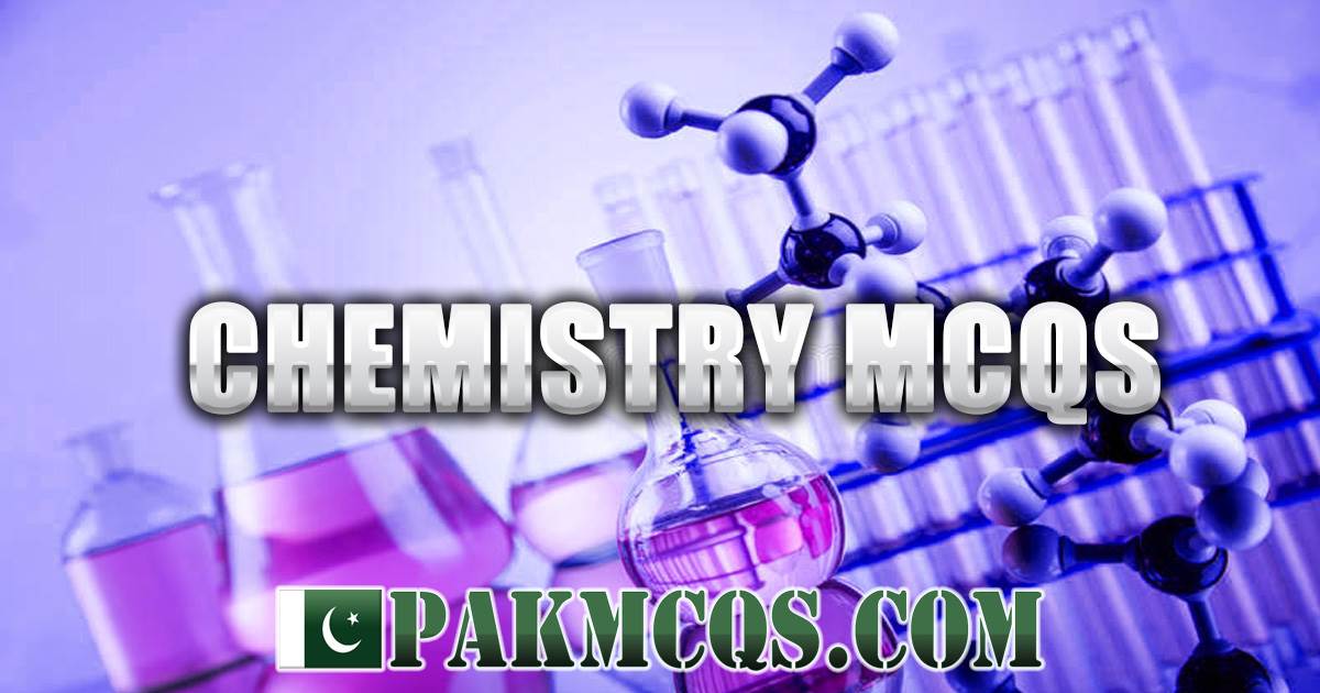 Chemistry Mcqs for Test Preparation - PakMcqs.com