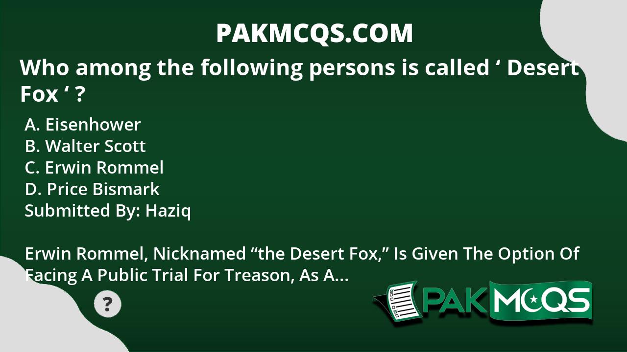 who-among-the-following-persons-is-called-desert-fox-pakmcqs