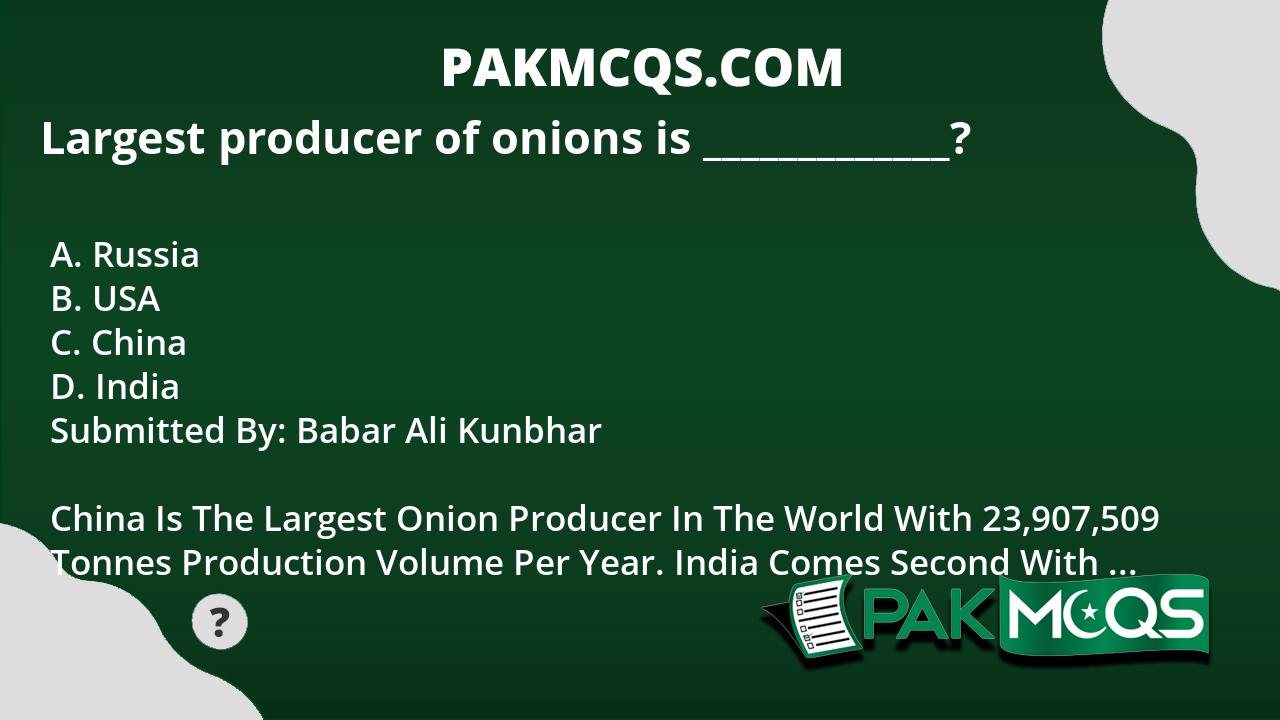 largest-producer-of-onions-is-pakmcqs