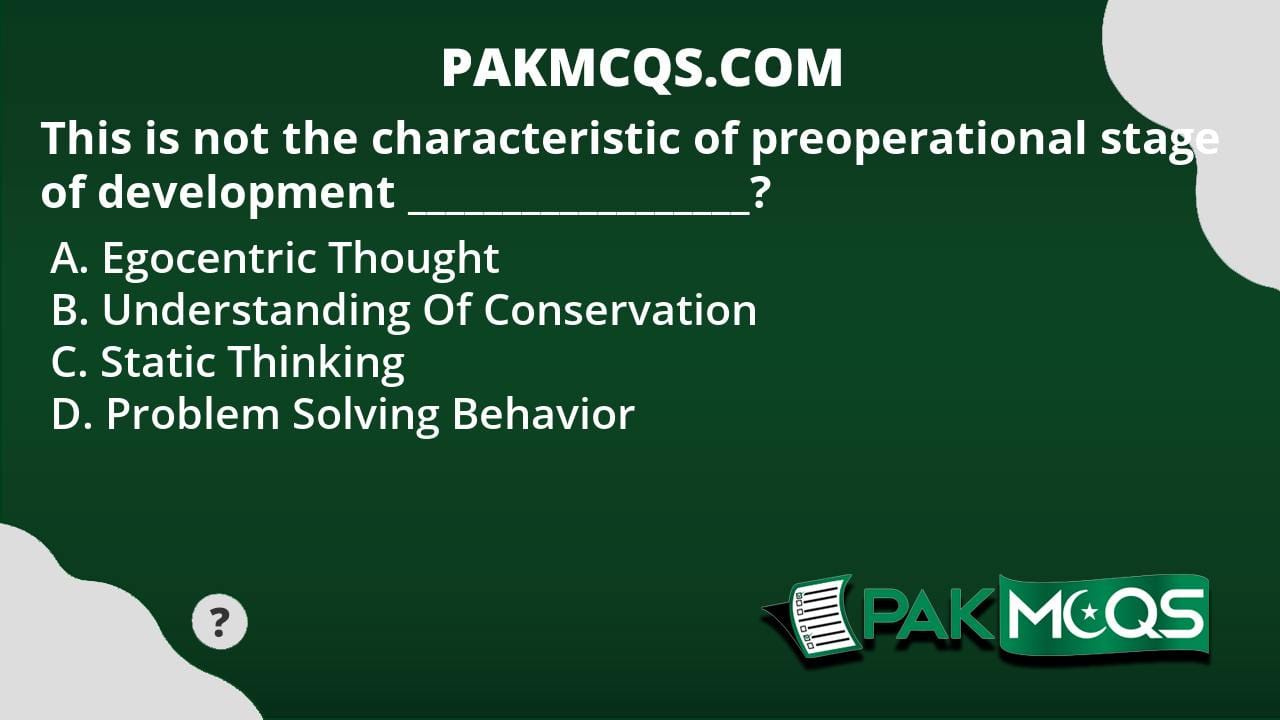 This Is Not The Characteristic Of Preoperational Stage Of Development