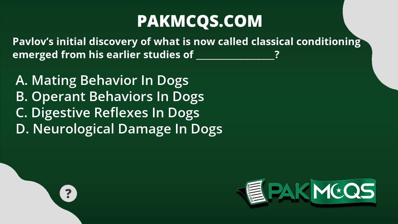 Pavlov s Initial Discovery Of What Is Now Called Classical Conditioning 