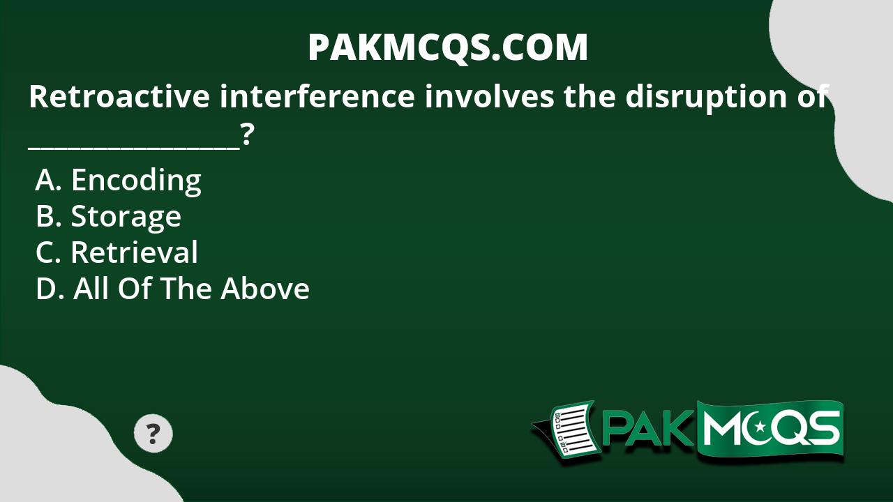 retroactive-interference-involves-the-disruption-of