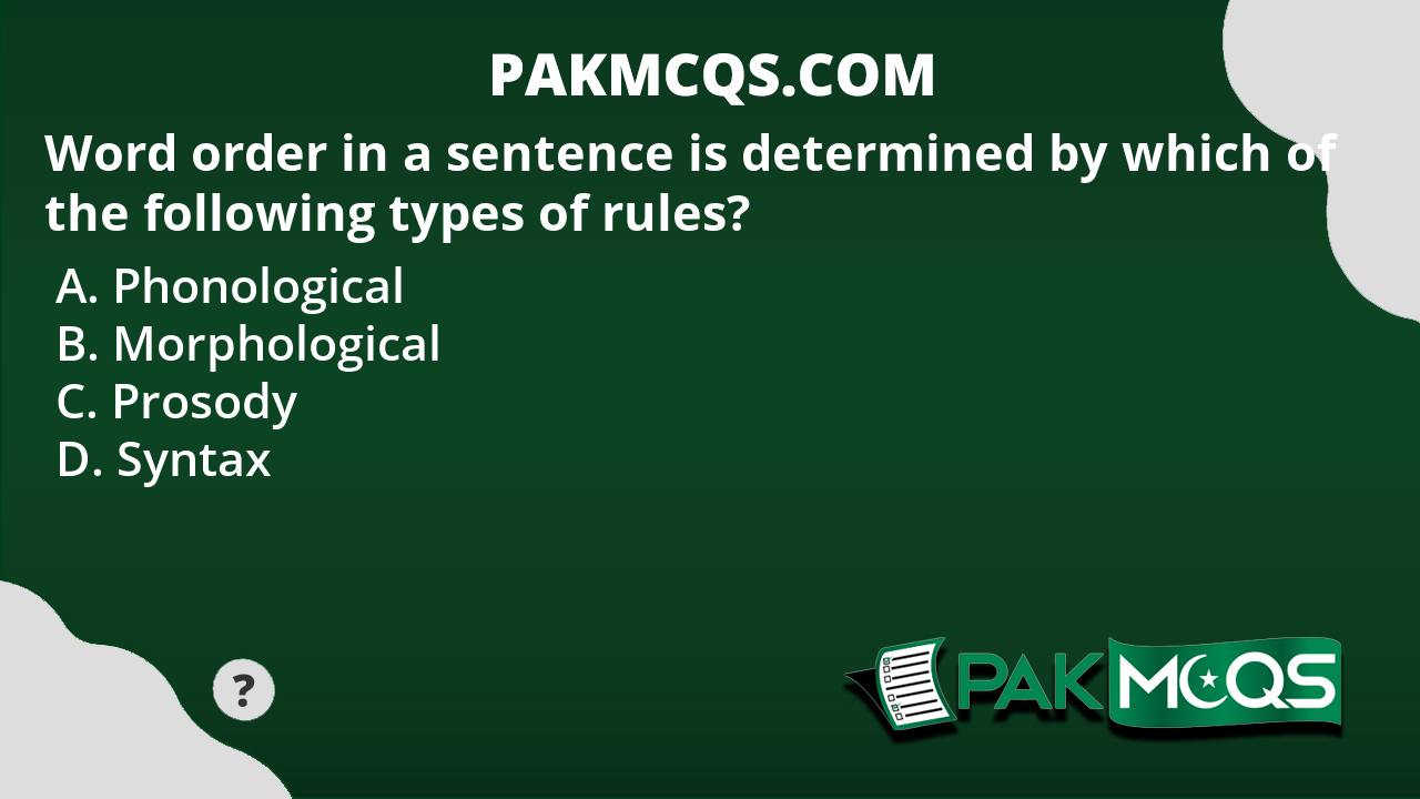 Word Order In A Sentence Is Determined By Which Of The Following Types ...