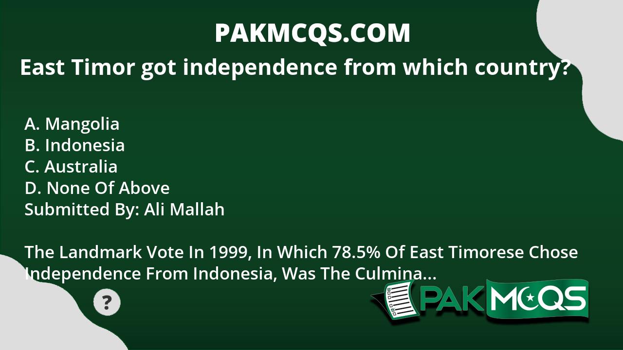 East Timor Got Independence From Which Country? - PakMcqs