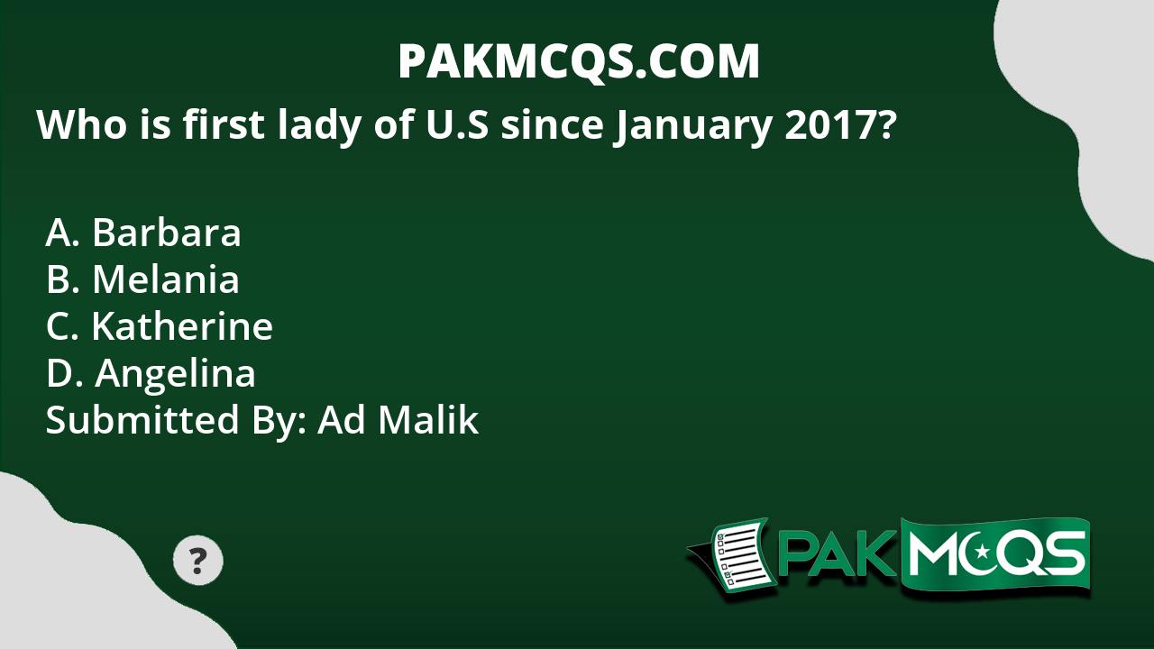 who-is-first-lady-of-u-s-since-january-2017-pakmcqs