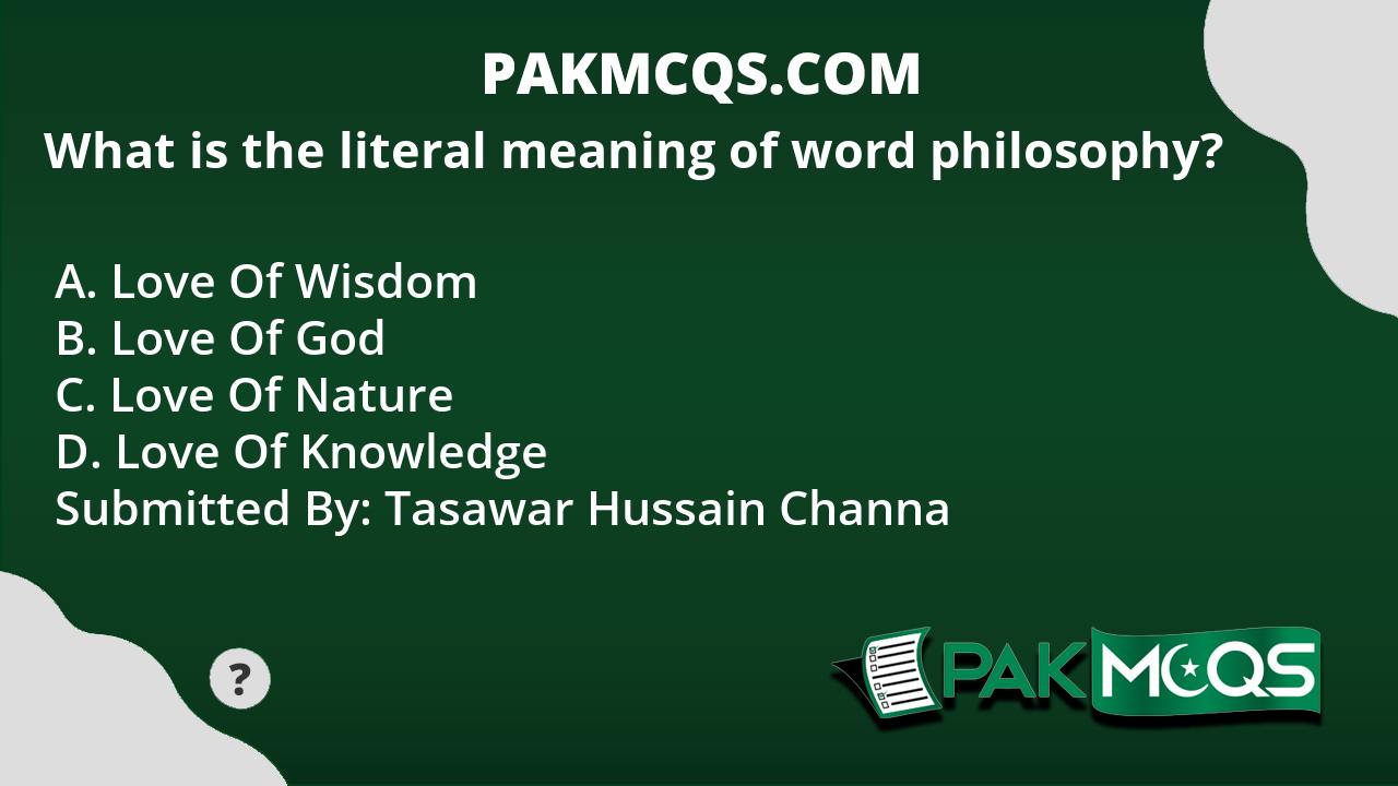 what-is-the-literal-meaning-of-word-philosophy-pakmcqs