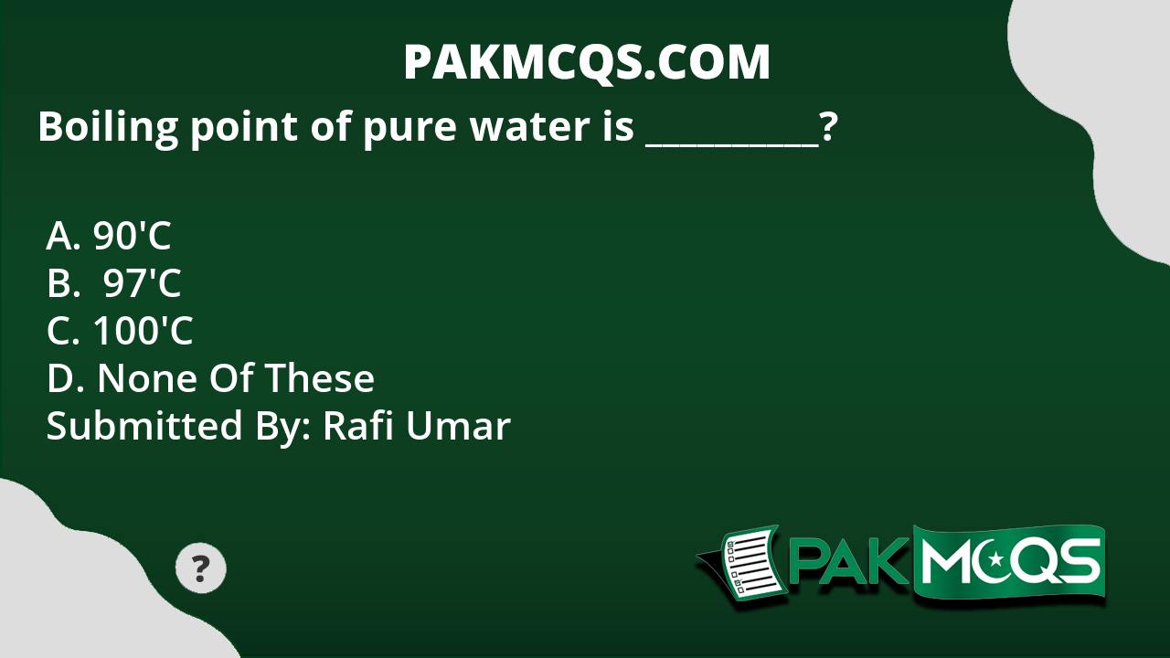 boiling-point-of-pure-water-is-pakmcqs