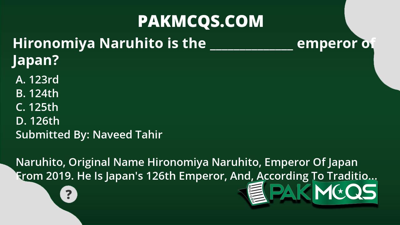 Hironomiya Naruhito Is The ______________ Emperor Of Japan? - PakMcqs