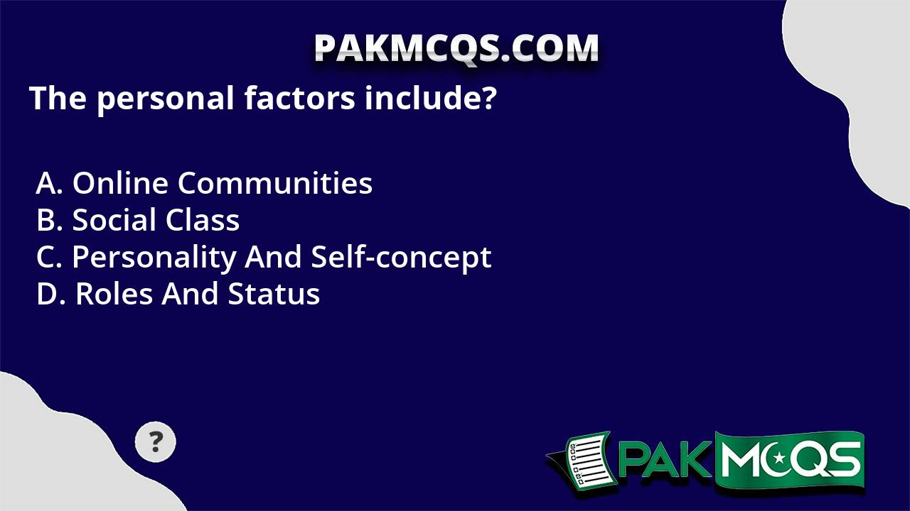 the-personal-factors-include-pakmcqs