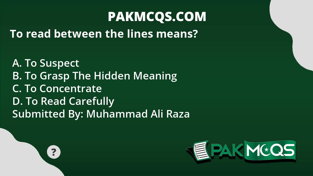 to-read-between-the-lines-means-pakmcqs