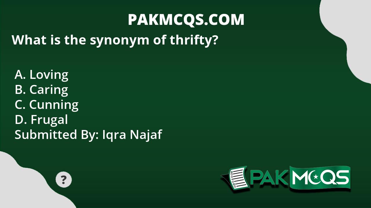 What is the synonym of thrifty? PakMcqs