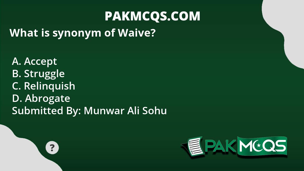 what-is-synonym-of-waive-pakmcqs