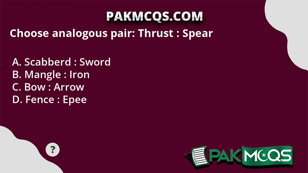 choose-analogous-pair-thrust-spear-pakmcqs