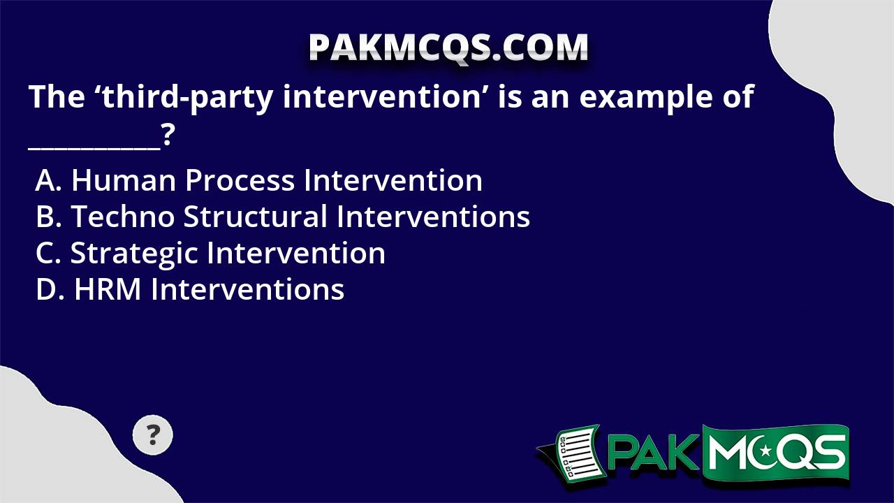 the-third-party-intervention-is-an-example-of-pakmcqs