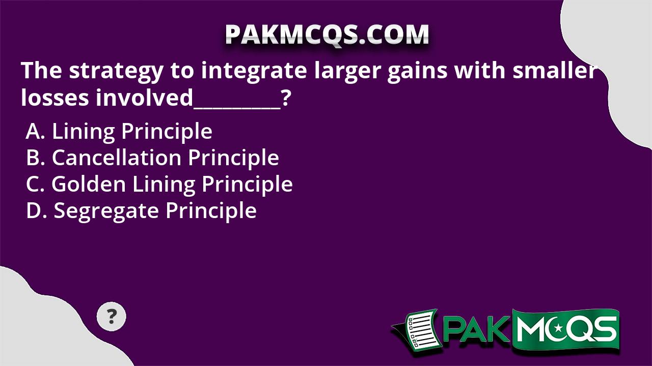 The strategy to integrate larger gains with smaller losses involved ...