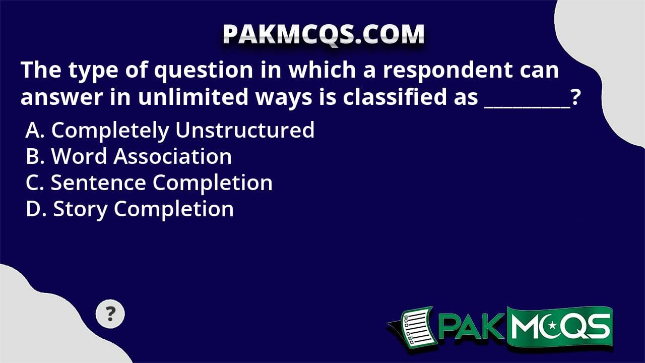 The type of question in which a respondent can answer in unlimited ways ...
