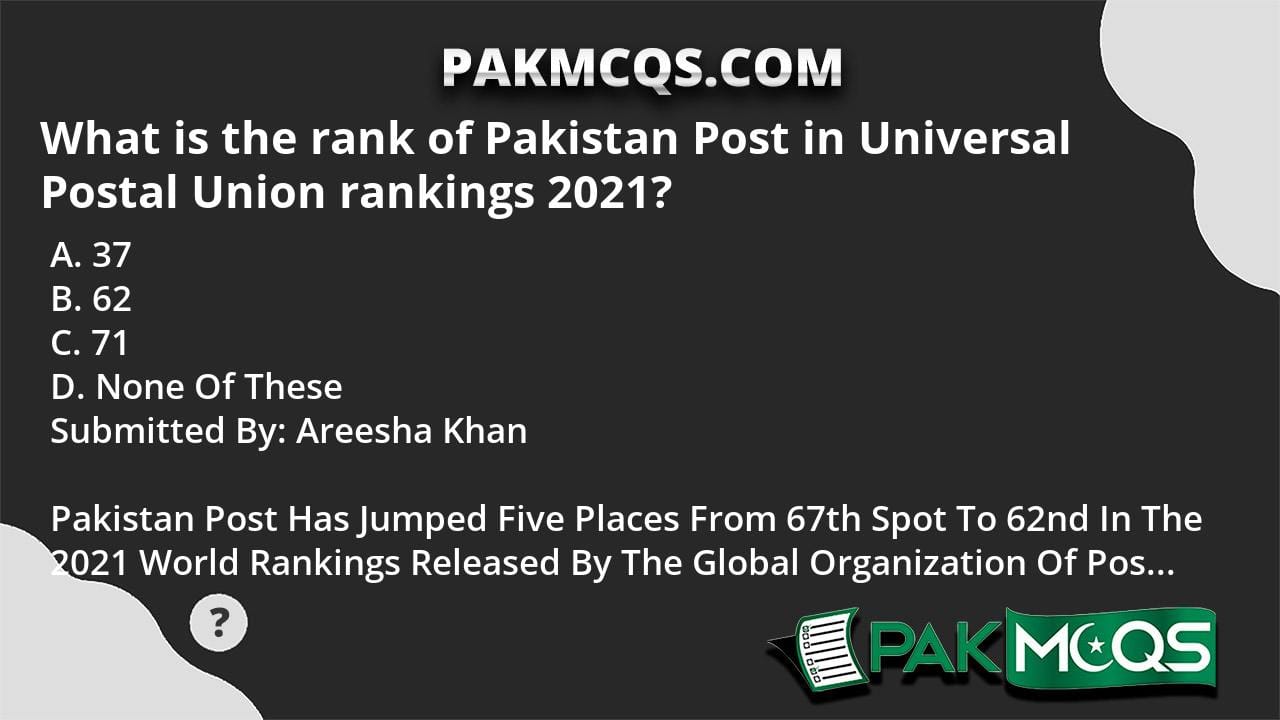 What is the rank of Pakistan Post in Universal Postal Union rankings ...