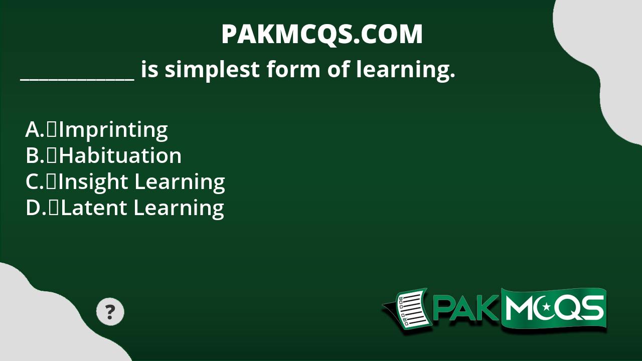 is-simplest-form-of-learning-pakmcqs