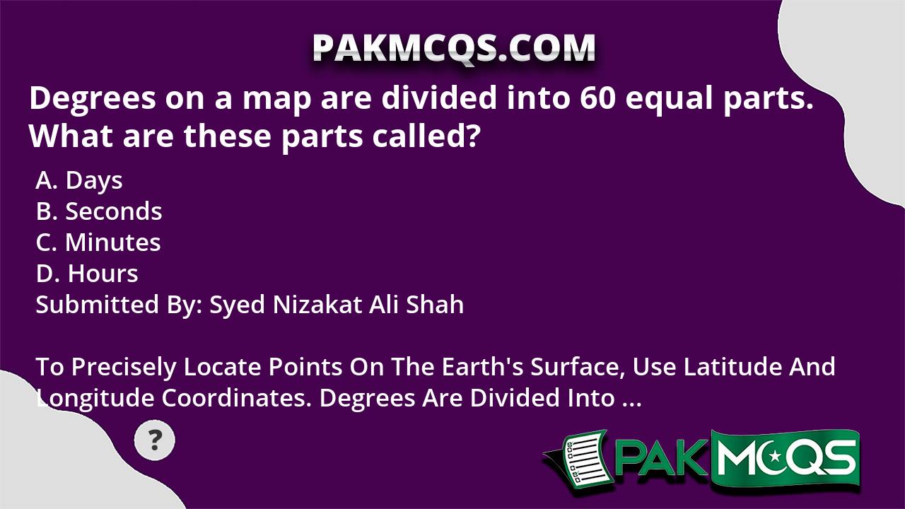 degrees-on-a-map-are-divided-into-60-equal-parts-what-are-these-parts