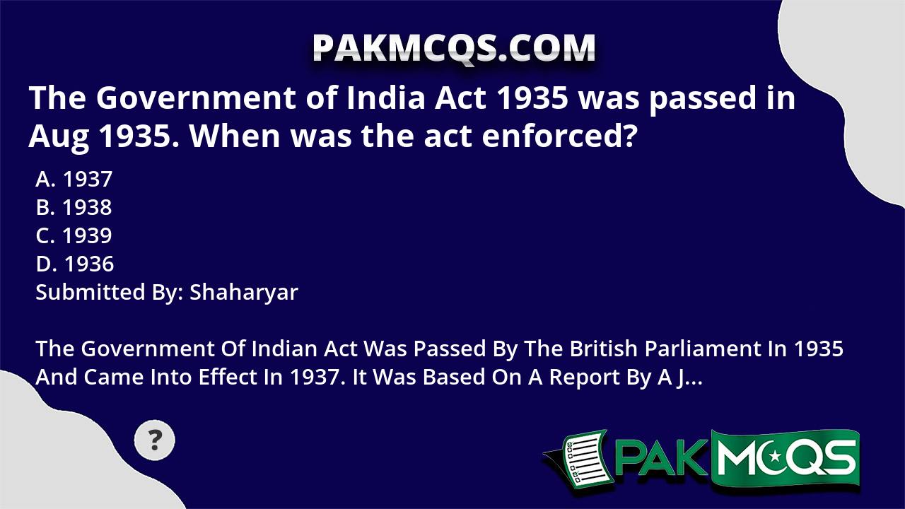 the-government-of-india-act-1935-was-passed-in-aug-1935-when-was-the