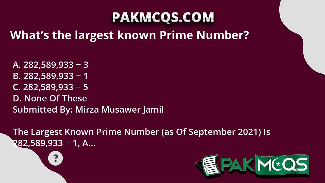 what-s-the-largest-known-prime-number-pakmcqs