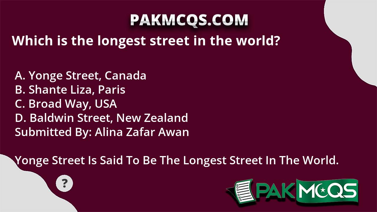 which-is-the-longest-street-in-the-world-pakmcqs