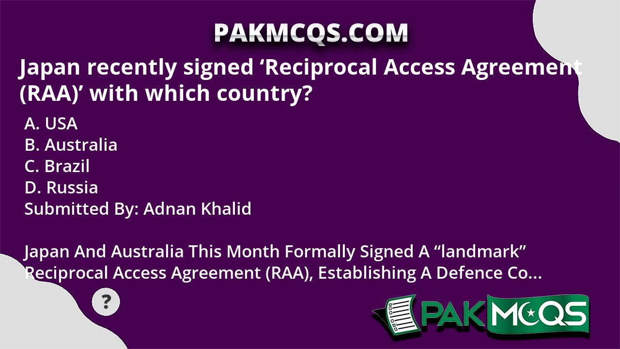 Japan Recently Signed ‘Reciprocal Access Agreement (RAA)’ With Which ...