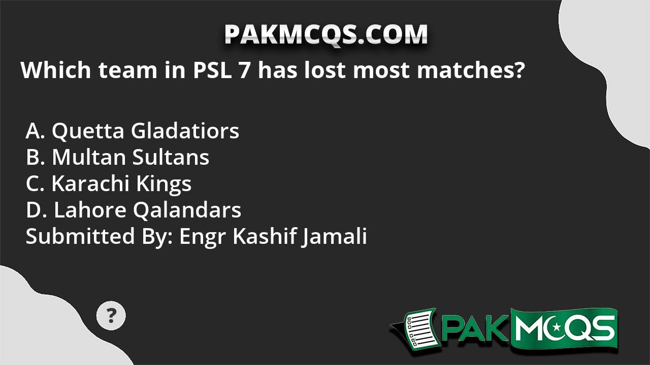 Which team in PSL 7 has lost most matches?