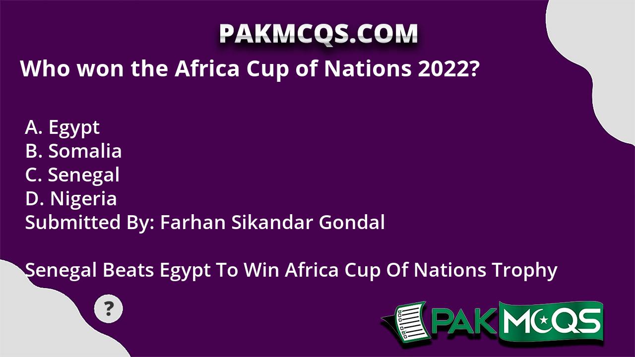 Who won the Africa Cup of Nations 2022? - PakMcqs