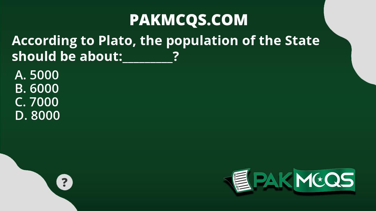 According to Plato, the population of the State should be about