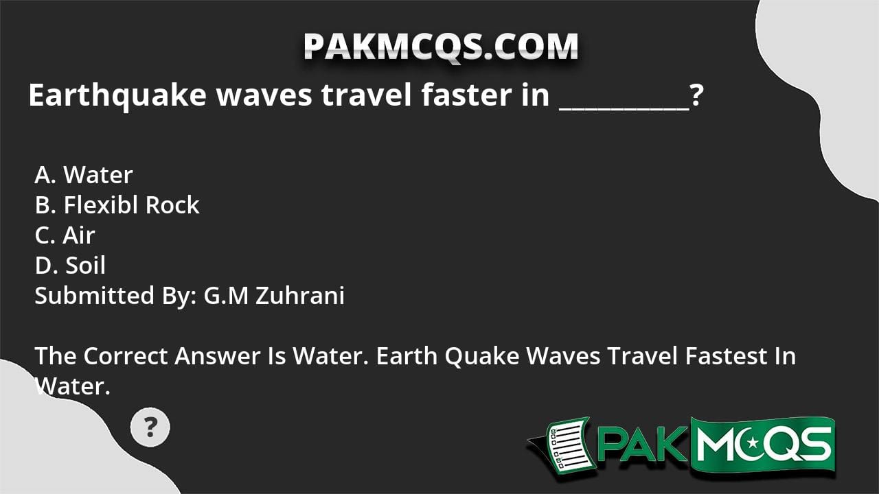 Earthquake Waves Travel Faster In PakMcqs