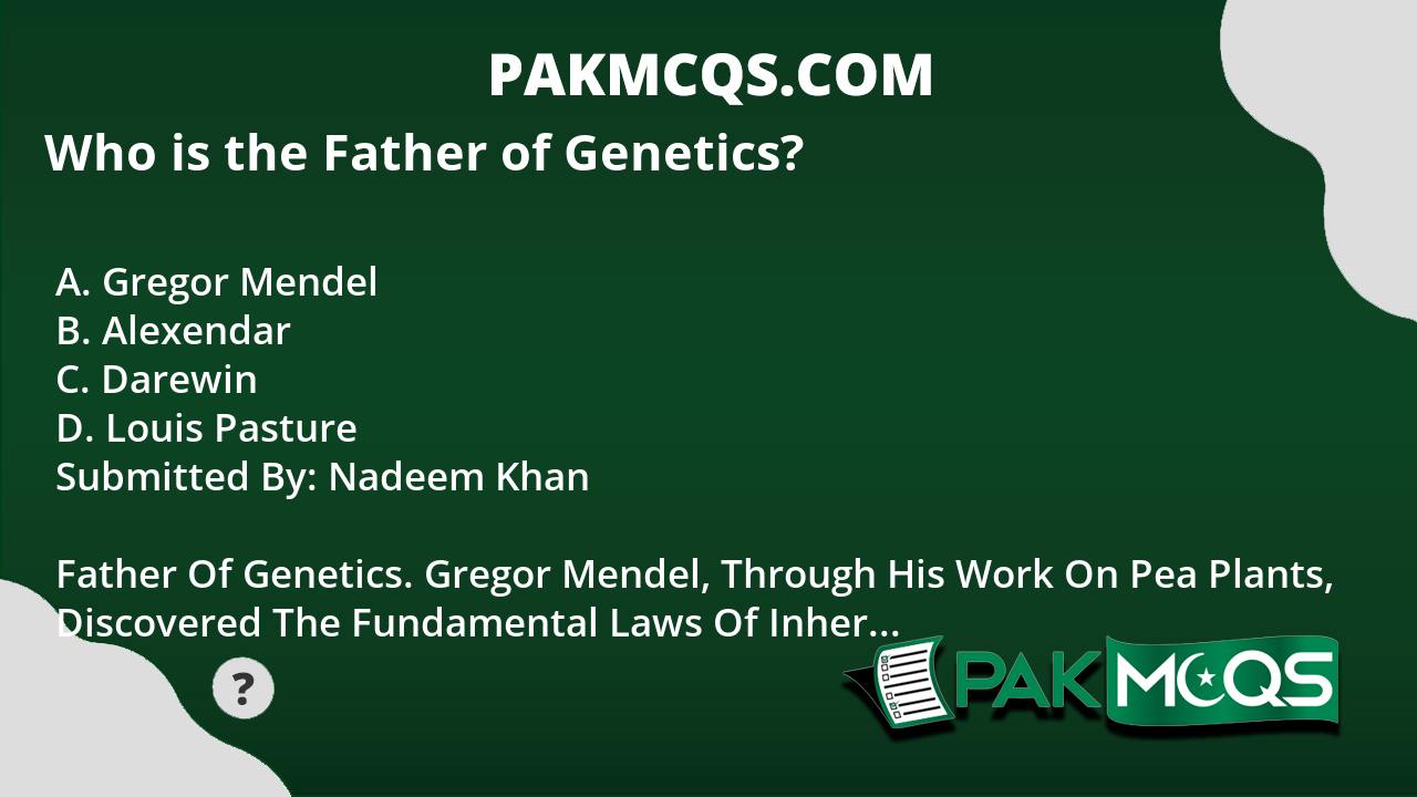 who-is-the-father-of-genetics-pakmcqs