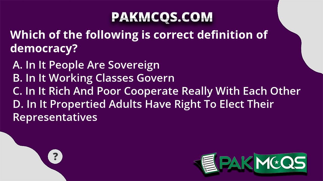 which-of-the-following-is-correct-definition-of-democracy-pakmcqs