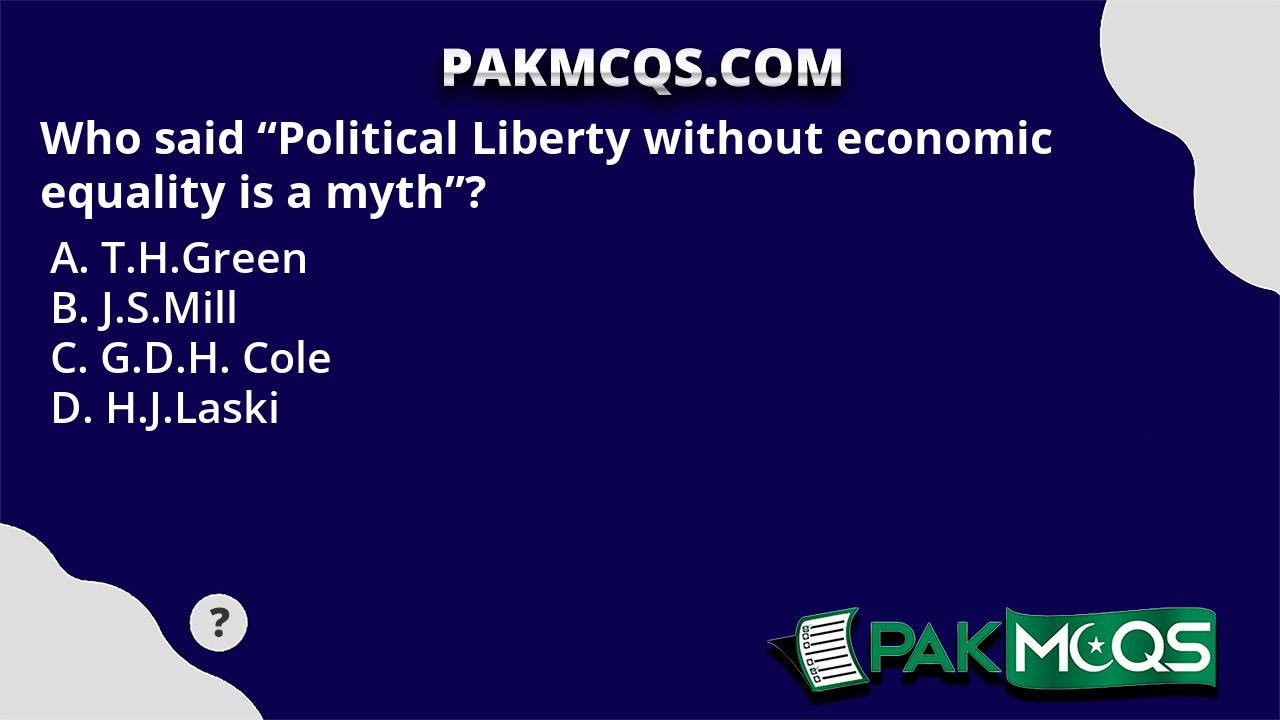 who-said-political-liberty-without-economic-equality-is-a-myth-pakmcqs