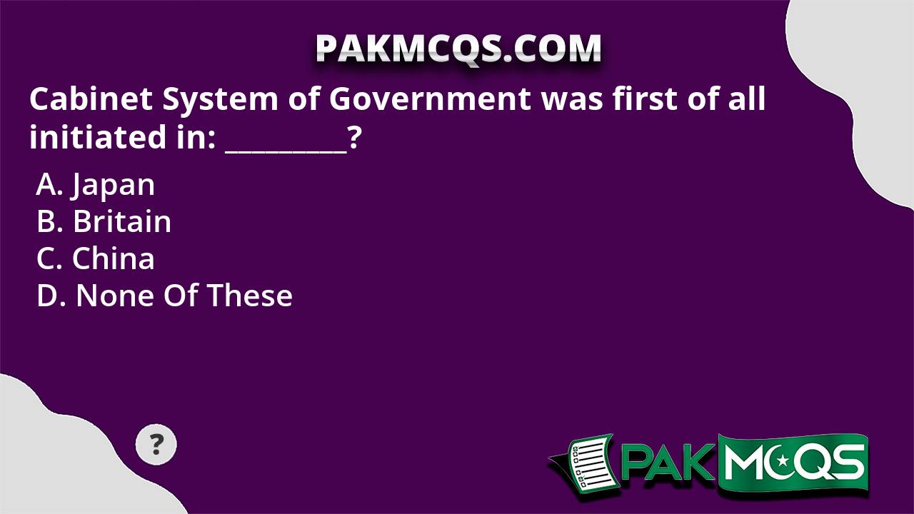 cabinet-system-of-government-was-first-of-all-initiated-in