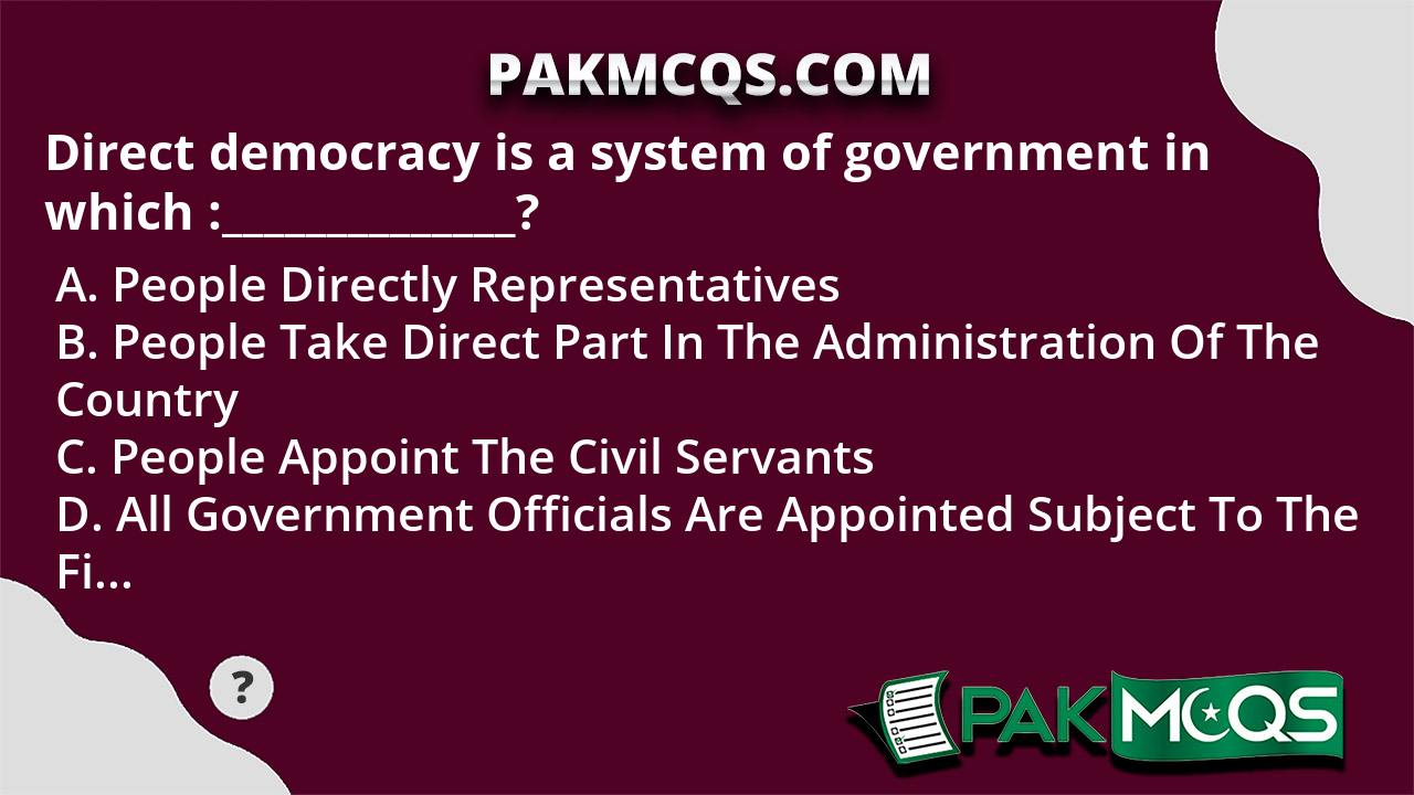 Direct Democracy Is A System Of Government In Which ...