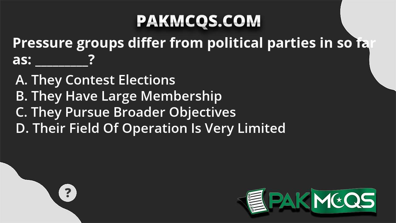 pressure-groups-differ-from-political-parties-in-so-far-as