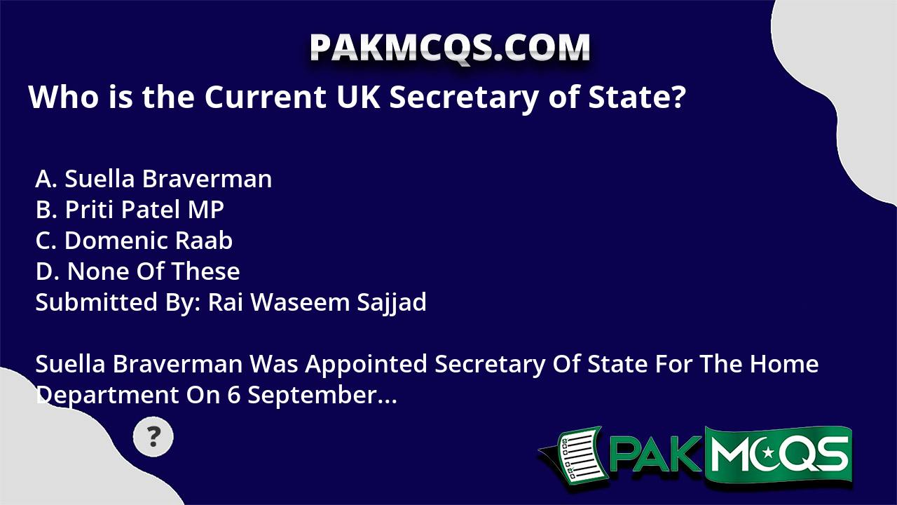 who-is-the-current-uk-secretary-of-state-pakmcqs