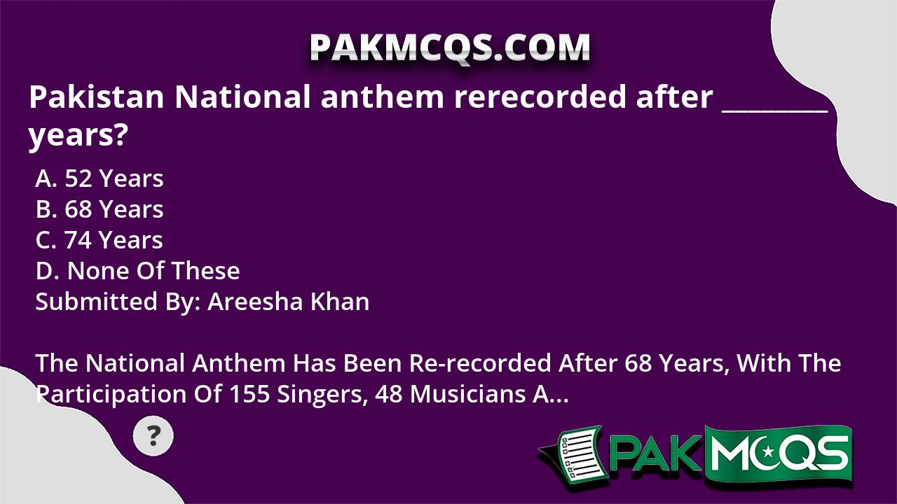 Pakistan National Anthem Rerecorded After Years Pakmcqs