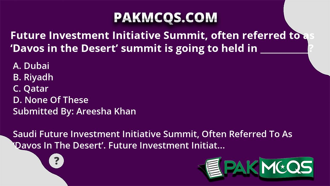 Future Investment Initiative Summit, often referred to as ‘Davos in the