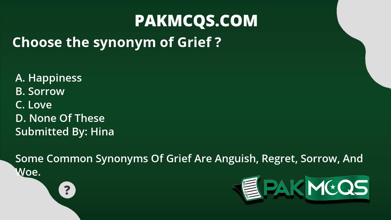 choose-the-synonym-of-grief-pakmcqs