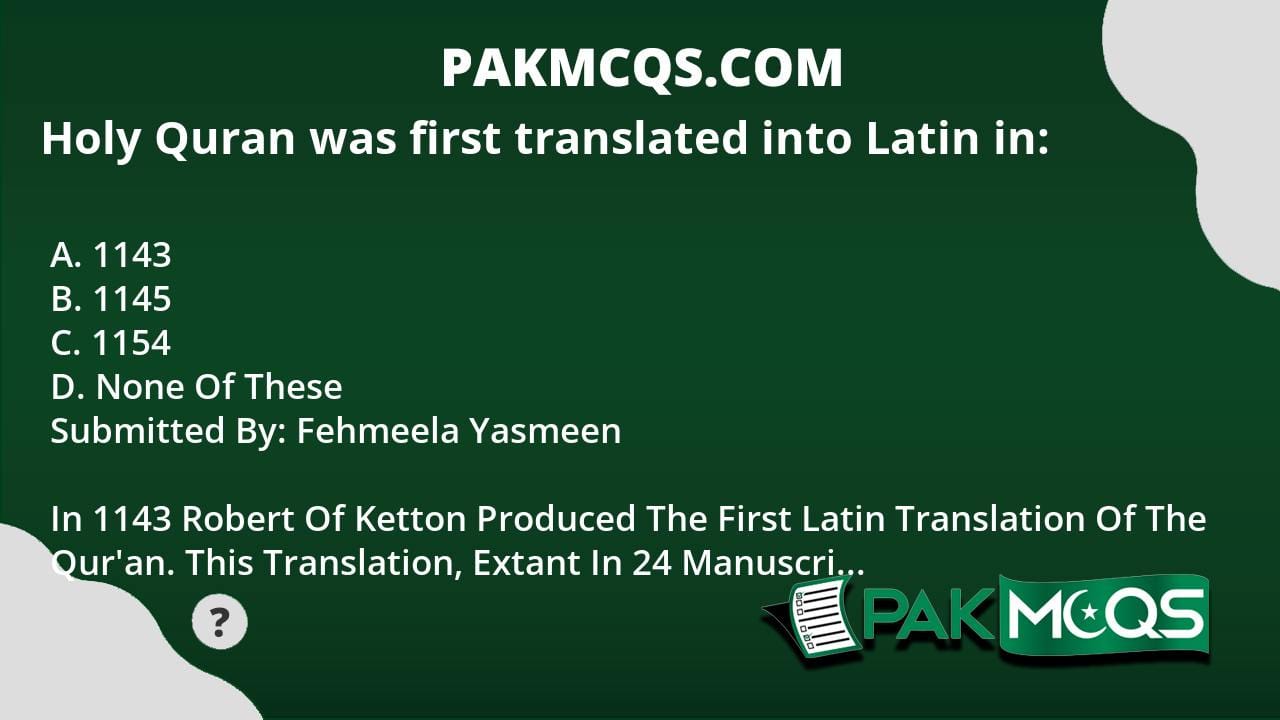 Holy Quran Was First Translated Into Latin In PakMcqs