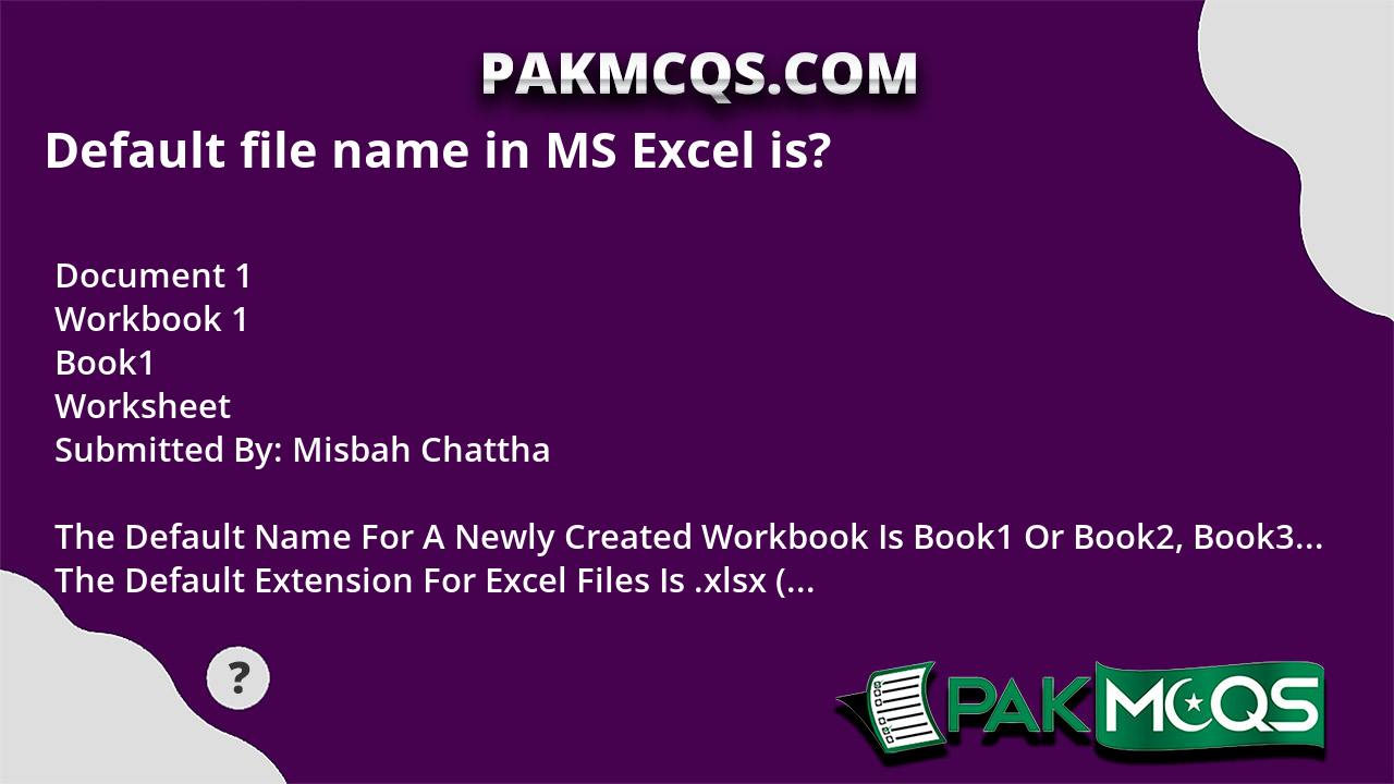 Default file name in MS Excel is? PakMcqs