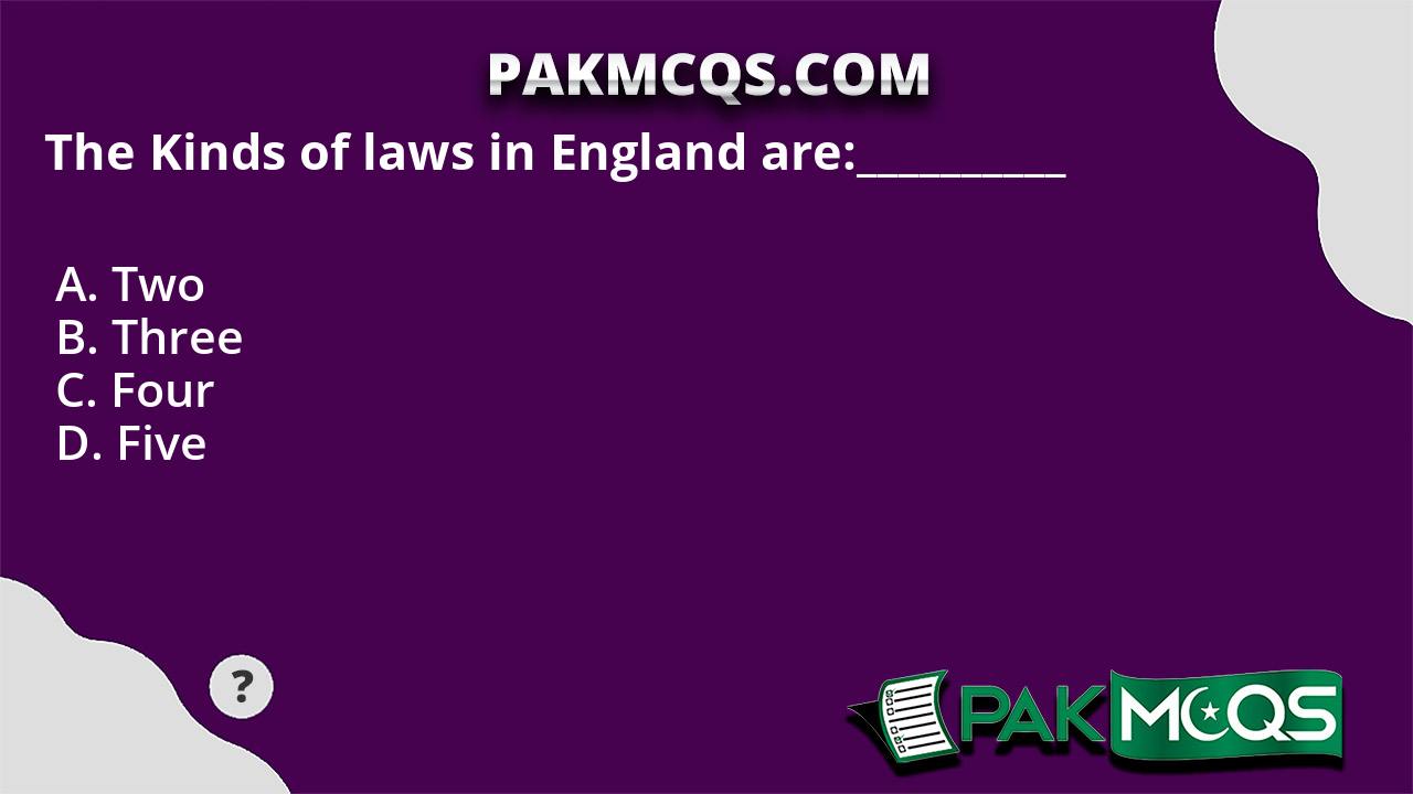 the-kinds-of-laws-in-england-are-pakmcqs