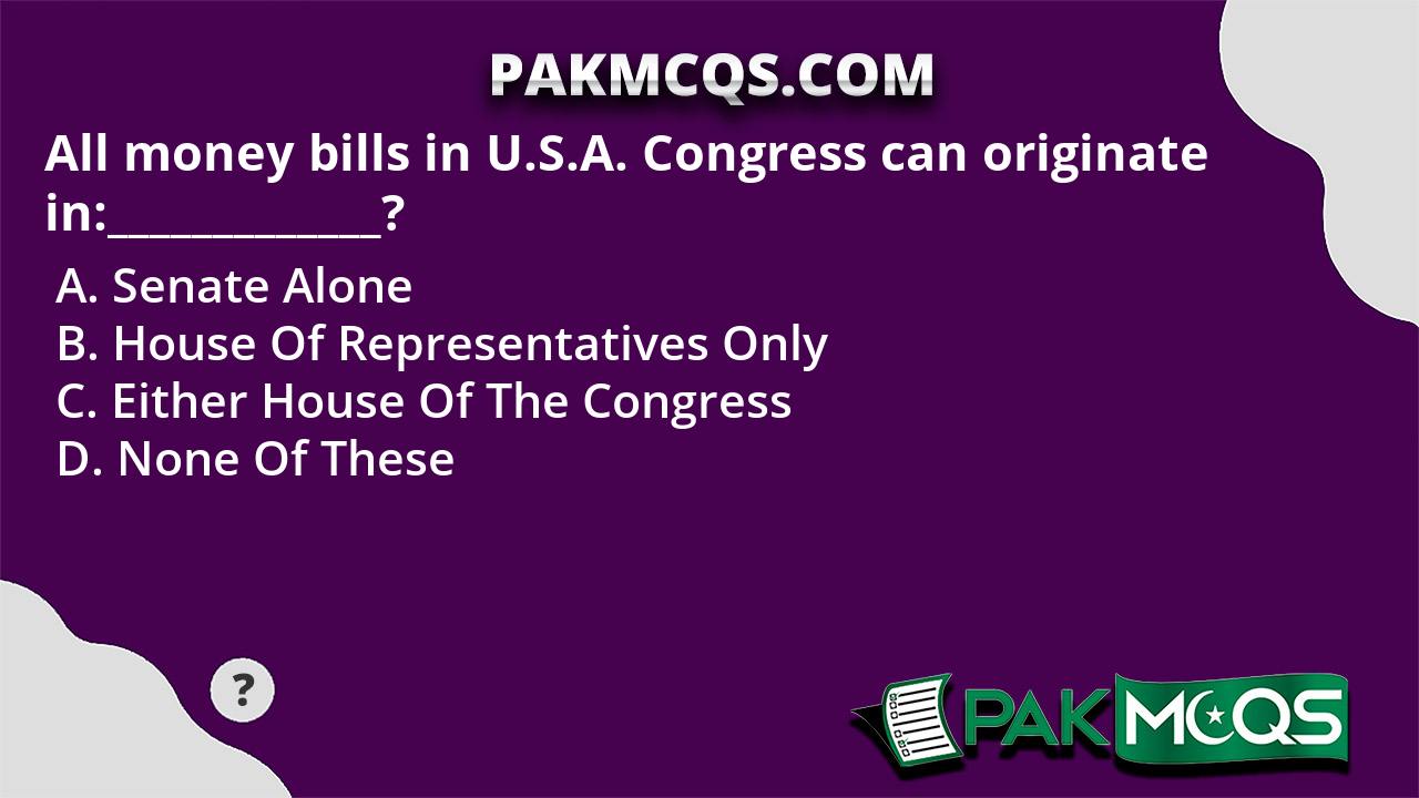 all-money-bills-in-u-s-a-congress-can-originate-in