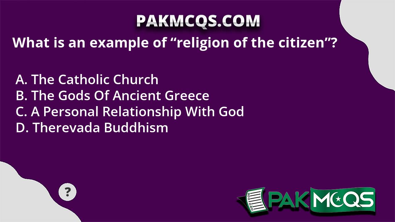 what-is-an-example-of-religion-of-the-citizen-pakmcqs