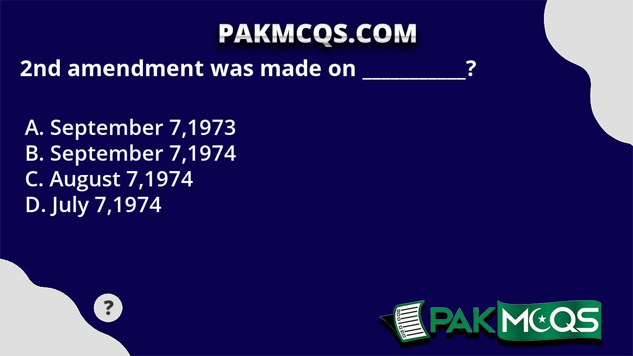 2nd Amendment Was Made On ___________? - PakMcqs