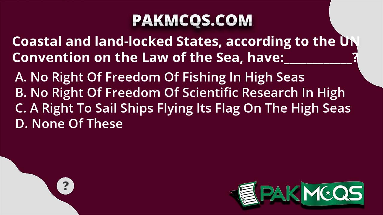 Coastal and landlocked States, according to the UN Convention on the