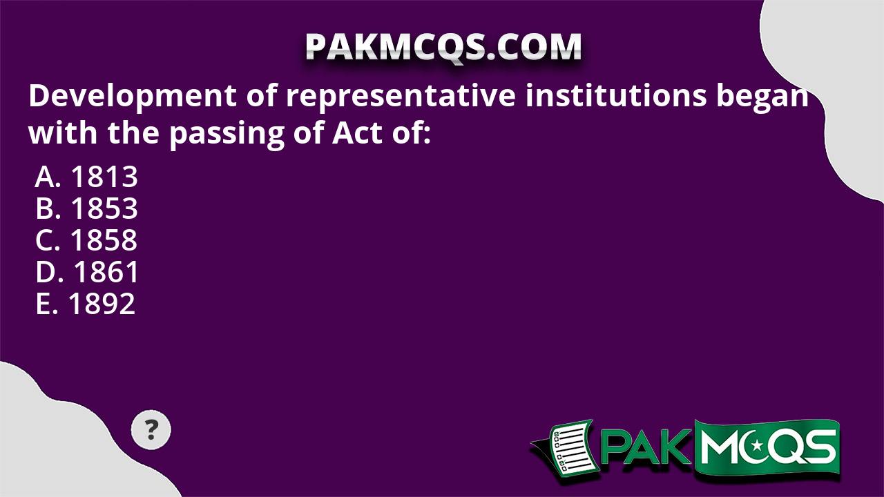 Development Of Representative Institutions Began With The Passing Of ...