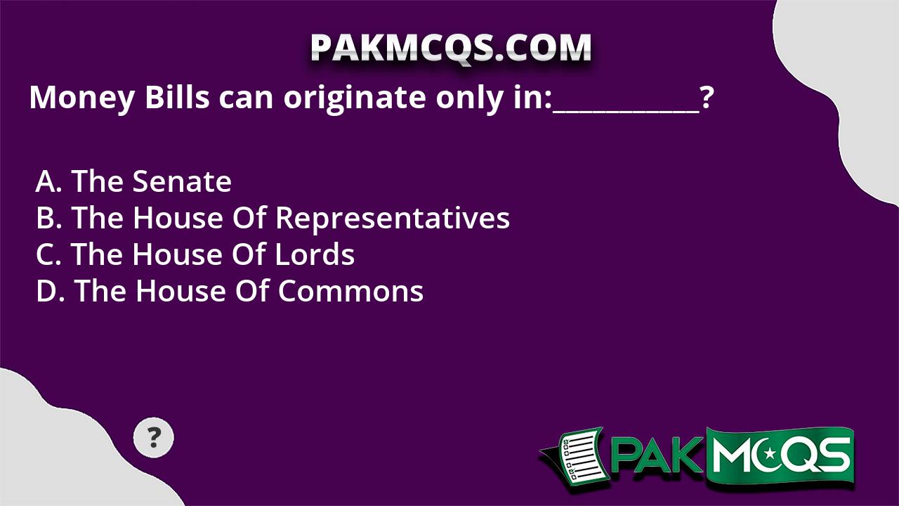 money-bills-can-originate-only-in-pakmcqs